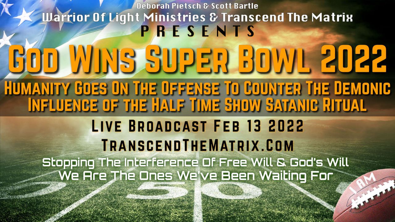 God Wins Super Bowl 2022 - with Transcend The Matrix